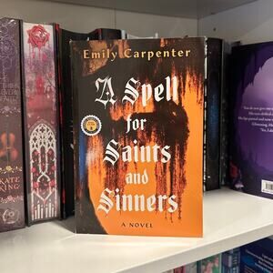 A Spell For Saints And Sinners By Emily Carpenter ARC 3/2026
